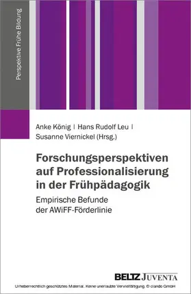 König / Leu / Viernickel |  Forschungsperspektiven auf Professionalisierung in der Frühpädagogik | eBook | Sack Fachmedien