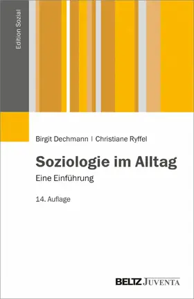 Dechmann / Ryffel |  Soziologie im Alltag | eBook | Sack Fachmedien
