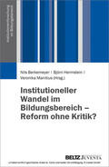 Berkemeyer / Hermstein / Manitius |  Institutioneller Wandel im Bildungswesen | eBook | Sack Fachmedien