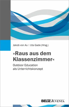 Au / Gade |  »Raus aus dem Klassenzimmer« | eBook | Sack Fachmedien
