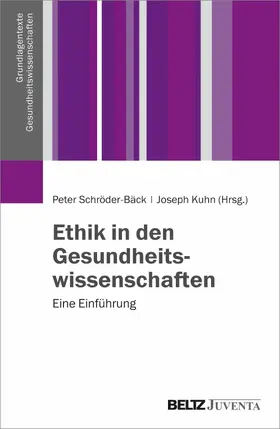 Schröder-Bäck / Kuhn |  Ethik in den Gesundheitswissenschaften | eBook | Sack Fachmedien