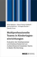 Weltzien / Fröhlich-Gildhoff / Strohmer |  Multiprofessionelle Teams in Kindertageseinrichtungen | eBook | Sack Fachmedien