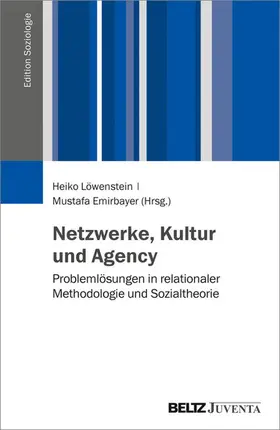 Löwenstein / Emirbayer | Netzwerke, Kultur und Agency | E-Book | www.sack.de