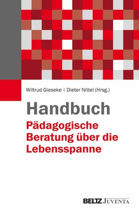 Gieseke / Nittel | Handbuch Pädagogische Beratung über die Lebensspanne | E-Book | sack.de