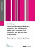 Döttlinger |  Gestisch-kommunikatives Handeln als Bindeglied zwischen Sprache und Handeln bei Menschen mit Demenz | eBook | Sack Fachmedien