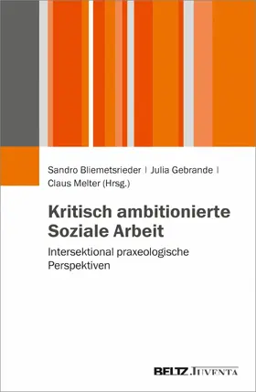 Gebrande / Melter / Bliemetsrieder |  Kritisch ambitionierte Soziale Arbeit | eBook | Sack Fachmedien