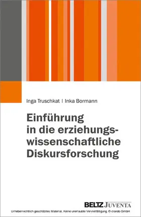Truschkat / Bormann |  Einführung in die erziehungswissenschaftliche Diskursforschung | eBook | Sack Fachmedien