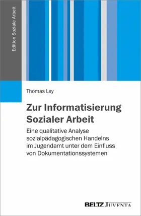 Ley |  Zur Informatisierung Sozialer Arbeit | eBook | Sack Fachmedien