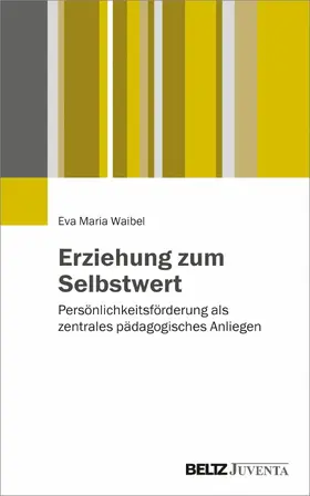 Waibel | Erziehung zum Selbstwert | E-Book | www.sack.de