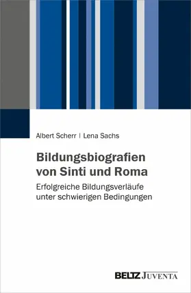 Scherr / Sachs | Bildungsbiografien von Sinti und Roma | E-Book | sack.de