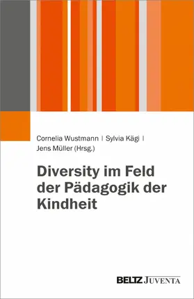 Wustmann / Kägi / Müller | Diversity im Feld der Pädagogik der Kindheit | E-Book | www.sack.de