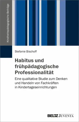 Bischoff | Habitus und frühpädagogische Professionalität | E-Book | www.sack.de