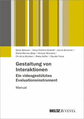 Weltzien / Fröhlich-Gildhoff / Strohmer |  Gestaltung von Interaktionen - Ein videogestütztes Evaluationsinstrument | eBook | Sack Fachmedien