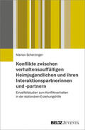 Scherzinger |  Konflikte zwischen verhaltensauffälligen Heimjugendlichen und ihren Interaktionspartnerinnen und -partnern | eBook | Sack Fachmedien