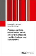 Ertl-Schmuck / Hänel |  Passagen pflegedidaktischer Arbeit an der Schnittstelle von Hochschule und Schulpraxis | eBook | Sack Fachmedien
