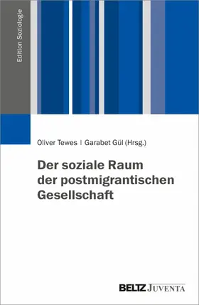 Tewes / Gül | Der soziale Raum der postmigrantischen Gesellschaft | E-Book | www.sack.de