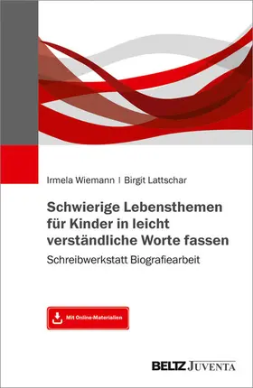 Wiemann / Lattschar |  Schwierige Lebensthemen für Kinder in leicht verständliche Worte fassen | eBook | Sack Fachmedien