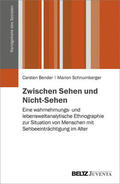 Bender / Schnurnberger |  Zwischen Sehen und Nicht-Sehen | eBook | Sack Fachmedien