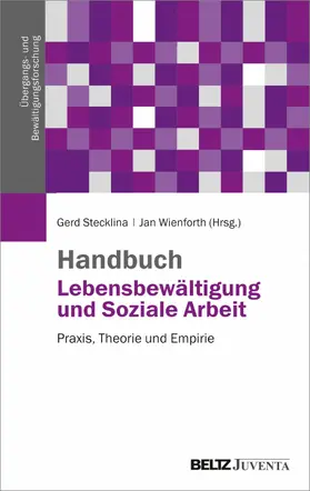 Stecklina / Wienforth |  Handbuch Lebensbewältigung und Soziale Arbeit | eBook | Sack Fachmedien