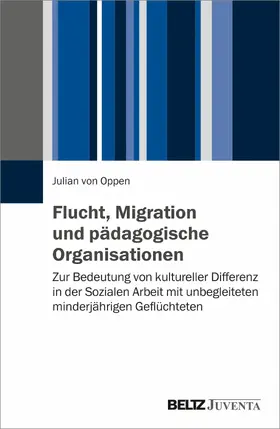 Oppen | Flucht, Migration und pädagogische Organisationen | E-Book | www.sack.de