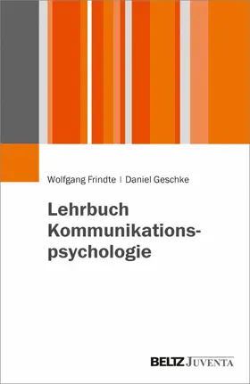 Frindte / Geschke |  Lehrbuch Kommunikationspsychologie | eBook | Sack Fachmedien
