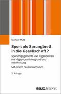 Mutz |  Sport als Sprungbrett in die Gesellschaft? | eBook | Sack Fachmedien