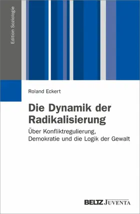 Eckert | Die Dynamik der Radikalisierung | E-Book | www.sack.de