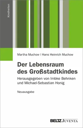 Muchow |  Der Lebensraum des Großstadtkindes. Neuausgabe | eBook | Sack Fachmedien