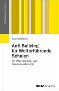 Fereidooni |  Anti-Bullying für Weiterführende Schulen | eBook | Sack Fachmedien