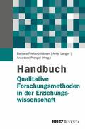 Friebertshäuser / Langer / Prengel |  Handbuch Qualitative Forschungsmethoden in der Erziehungswissenschaft | eBook | Sack Fachmedien