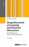 Lindmeier |  Biografiearbeit mit geistig behinderten Menschen | eBook | Sack Fachmedien