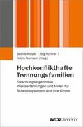 Walper / Fichtner / Normann |  Hochkonflikthafte Trennungsfamilien | eBook | Sack Fachmedien