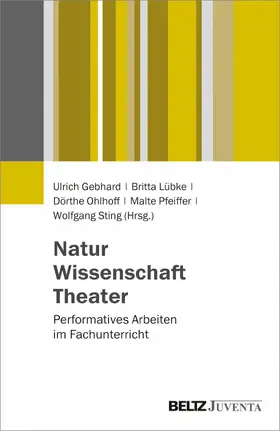 Gebhard / Lübke / Ohlhoff |  Natur - Wissenschaft - Theater | eBook | Sack Fachmedien