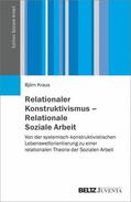 Kraus |  Relationaler Konstruktivismus - Relationale Soziale Arbeit | eBook | Sack Fachmedien