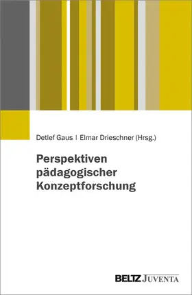 Gaus / Drieschner |  Perspektiven pädagogischer Konzeptforschung | eBook | Sack Fachmedien