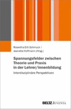 Ertl-Schmuck / Hoffmann | Spannungsfelder zwischen Theorie und Praxis in der Lehrer/innenbildung | E-Book | sack.de