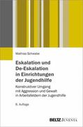 Schwabe |  Eskalation und De-Eskalation in Einrichtungen der Jugendhilfe | eBook | Sack Fachmedien