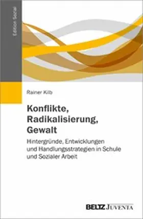 Kilb |  Konflikte, Radikalisierung, Gewalt | eBook | Sack Fachmedien