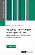 Schmied-Kowarzik |  Kritische Theorie einer emanzipativen Praxis | eBook | Sack Fachmedien