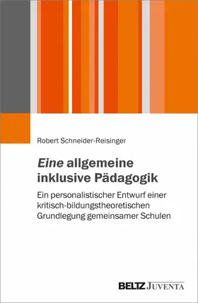 Schneider-Reisinger | Eine allgemeine inklusive Pädagogik | E-Book | www.sack.de