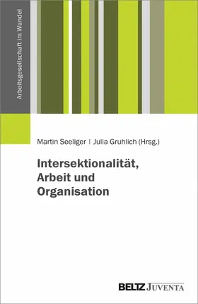 Seeliger / Gruhlich |  Intersektionalität, Arbeit und Organisation | eBook | Sack Fachmedien