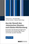 Junne / Zipfel / Denkinger |  Aus der Gewalt des »Islamischen Staates« nach Baden-Württemberg | eBook | Sack Fachmedien