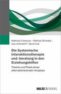 Schwabe / Euteneuer / Vust |  Die Systemische Interaktionstherapie und -beratung in den Erziehungshilfen | eBook | Sack Fachmedien