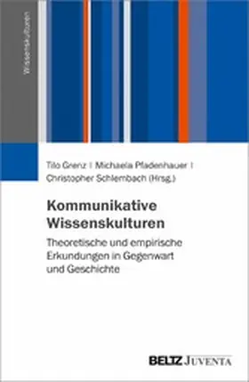 Grenz / Pfadenhauer / Schlembach | Kommunikative Wissenskulturen | E-Book | www.sack.de