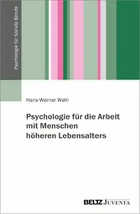 Wahl |  Psychologie für die Arbeit mit Menschen höheren Lebensalters | eBook | Sack Fachmedien