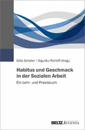 Scheller / Rohloff | Habitus und Geschmack in der Sozialen Arbeit | E-Book | www.sack.de
