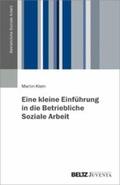 Klein |  Eine kleine Einführung in die Betriebliche Soziale Arbeit | eBook | Sack Fachmedien