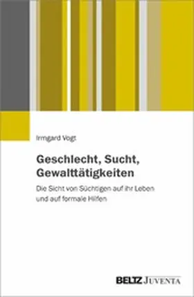 Vogt | Geschlecht, Sucht, Gewalttätigkeiten | E-Book | www.sack.de