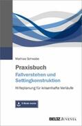 Schwabe |  Praxisbuch Fallverstehen und Settingkonstruktion | eBook | Sack Fachmedien