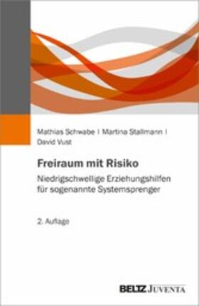 Schwabe / Stallmann / Vust | Freiraum mit Risiko | E-Book | sack.de